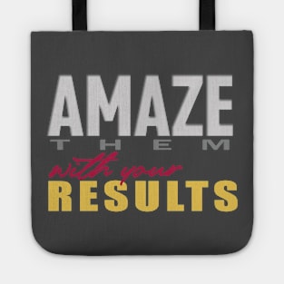 Amaze them with your Results Tote