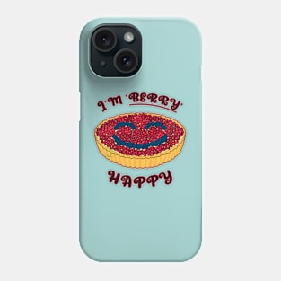 Desserts - Im BERRY happy Phone Case