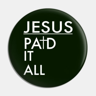 Jesus Paid It All Christian Pin