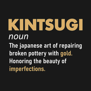 Kintsugi Kintsukuroi Imperfect Japanese Art Wabi Sabi T-Shirt