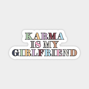 Karma Is My Girlfriend Magnet