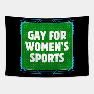 Gay For Women's Sports Tapestry