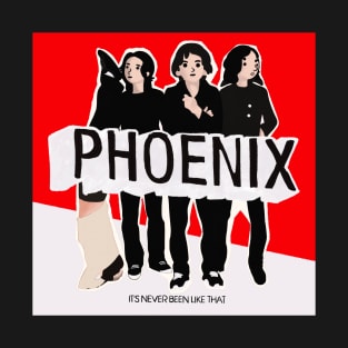 Phoenix - It's never been like that T-Shirt