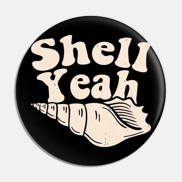 Shell Yeah  T Shirt For Women Men Pin by Gocnhotrongtoi