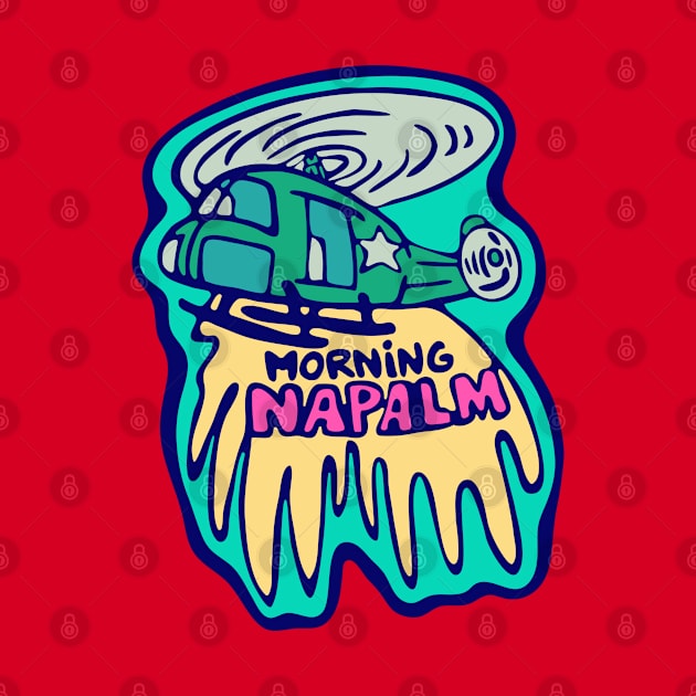 Morning Napalm by Cofefe Studio