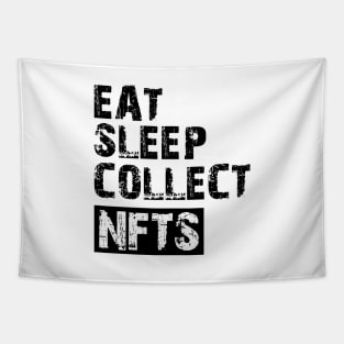 NFT - Eat sleep collect NFTs Tapestry