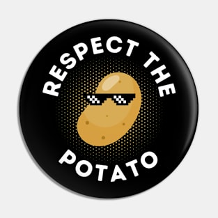 Respect The Potato Cool An Funny Potato Pin