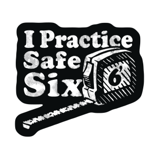 I Practice Safe Six Social Distancing Sticker Funny Introvert T-Shirt