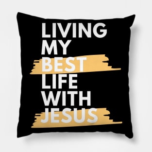 Living My Best Life With Jesus Pillow