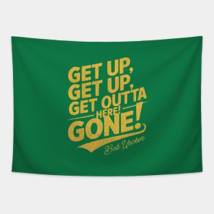 Bob Uecker - Get Up! Get Up! Get Outta Here! Gone! Tapestry