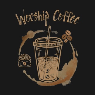 Worship Coffee T-Shirt