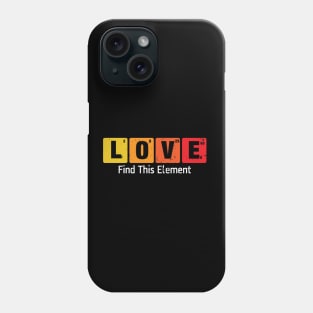 Love Elements Chemistry Gift Love Element Gift Phone Case