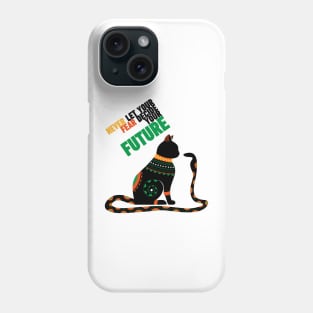 Never Let your Fear Decide Your Future Phone Case