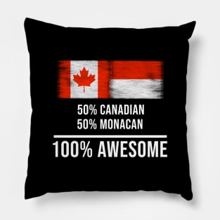 50% Canadian 50% Monacan 100% Awesome - Gift for Monacan Heritage From Monaco Pillow