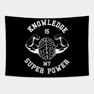 Knowledge Is My Super Power 2 Tapestry