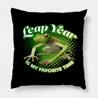 Leap Year is My favorite Time Pillow