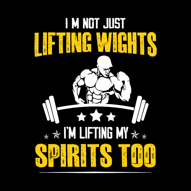 Weightlifting Bodybuilder Fitness I’m not just lifting weights, I’m lifting my spirits too by JUST PINK