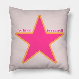 Be Kind to Yourself Star Pillow