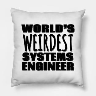 World's Weirdest Systems Engineer Pillow