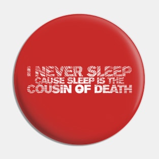 Sleep is the Cousin of Death Pin