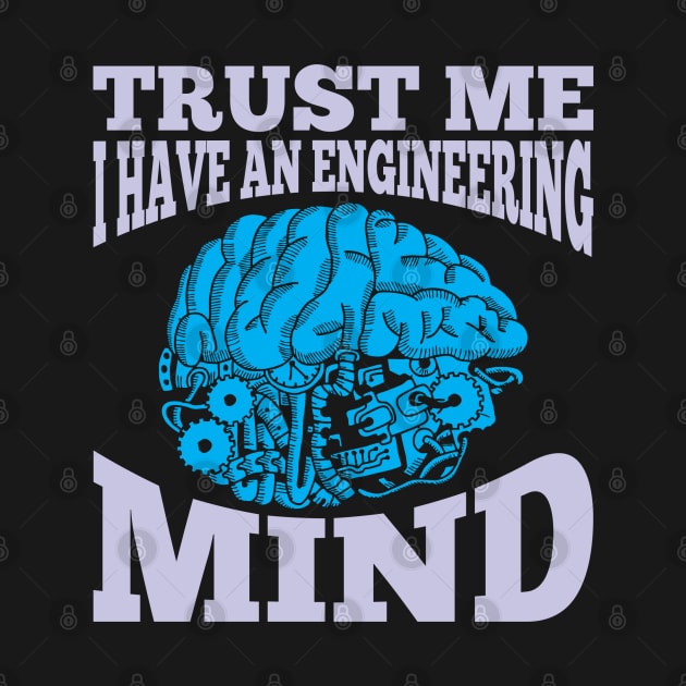 trust me I have an engineering mind! by variantees