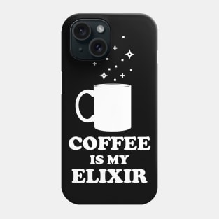 Coffee Is My Elixir - White Edition Phone Case