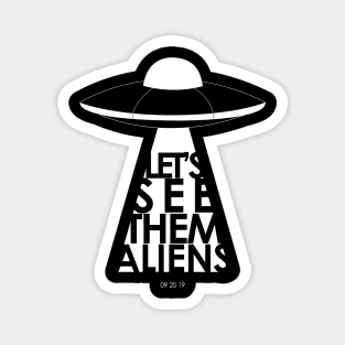 Let's See Them Aliens Magnet