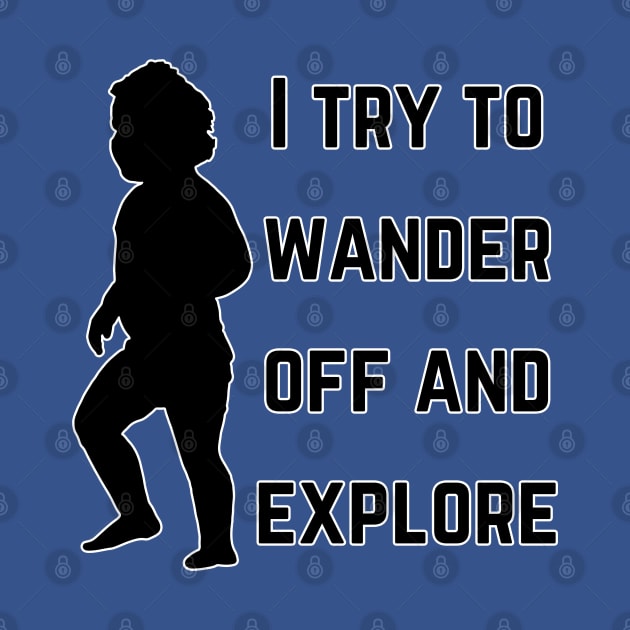 I try to wander off and explore (MD23KD002) by Maikell Designs
