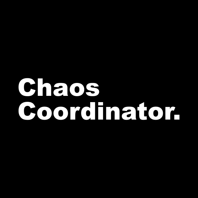 Chaos Coordinator. by Shoguttttt