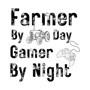 Farmer by day gamer by night T-Shirt