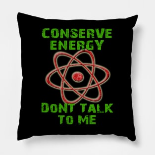 Conserve Energy Pillow