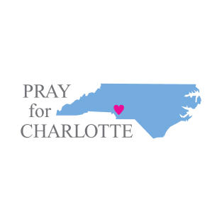 Pray for Charlotte T-Shirt