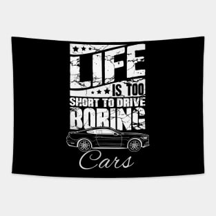 Life is too short to drive boring cars Tapestry