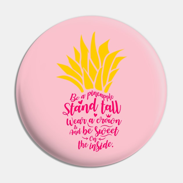 Be A Pineapple, Pineapple Quote, Motivational Quote Pin by Artisan