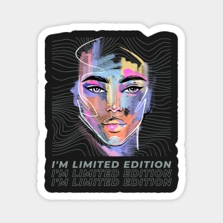 I'm limited edition Magnet