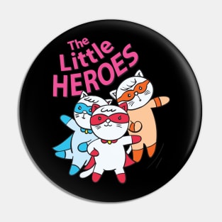 The Little Heroes Kittens Pin