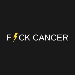 F*CK CANCER T-Shirt