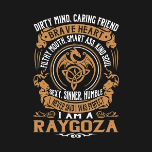 I Never Said I was Perfect I'm a RAYGOZA T-Shirt