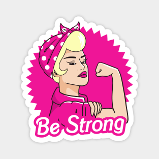 Be Strong Magnet