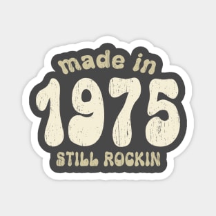 Made in 1975 still rocking vintage numbers Magnet