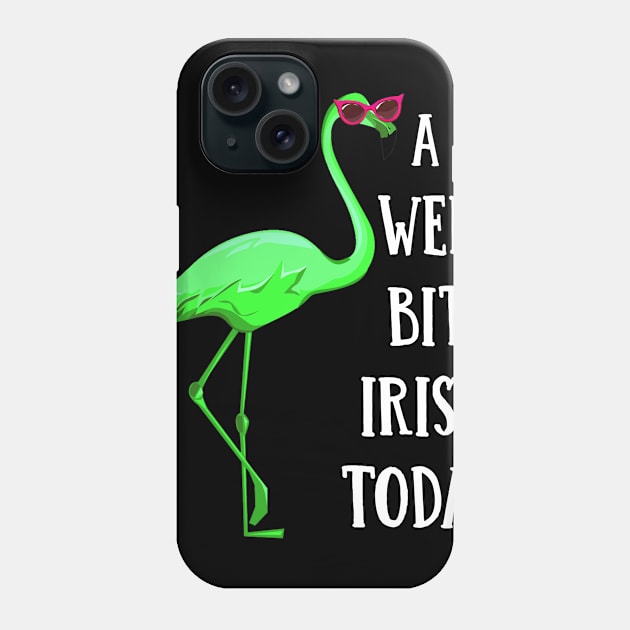 A Wee Bit Irish Today Green Flamingo St Pattys Day Phone Case by Dunnhlpp