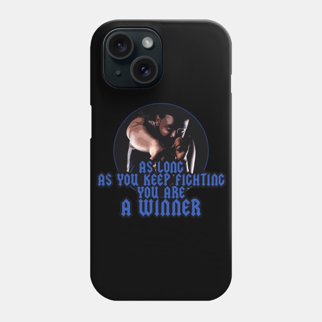 As long as you keep fighting you're a winner comic style Phone Case by fighterswin