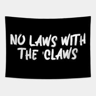 No Laws With The 'Claws Tapestry