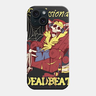 Professional Deadbeat Phone Case