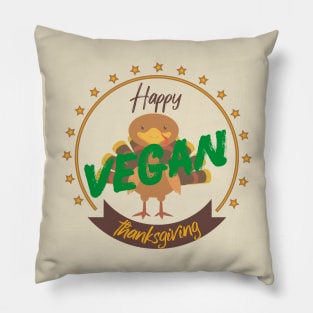 Happy Vegan Thanksgiving Save the turkey World Vegan Day Pillow