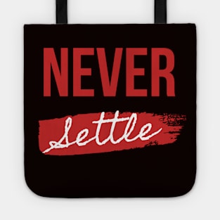 Never Settle Tote