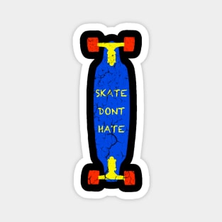 Skate Dont Hate Magnet