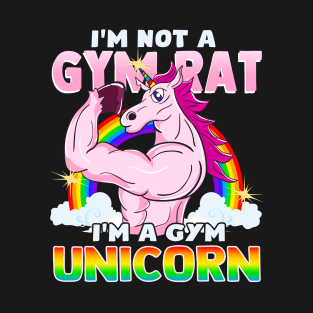 I'm Not A Gym Rat I'm A Gym Unicorn Work Out Exercise T-Shirt