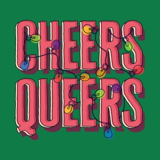 Festive Cheers Queers T-Shirt