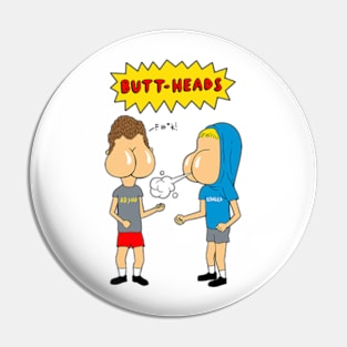 Buttheads Pin